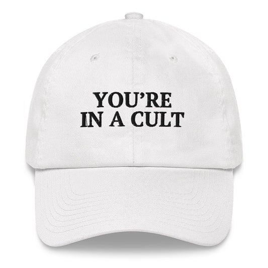 YOU'RE IN A CULT