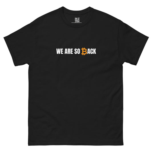 We Are So Back Crypto T-Shirt